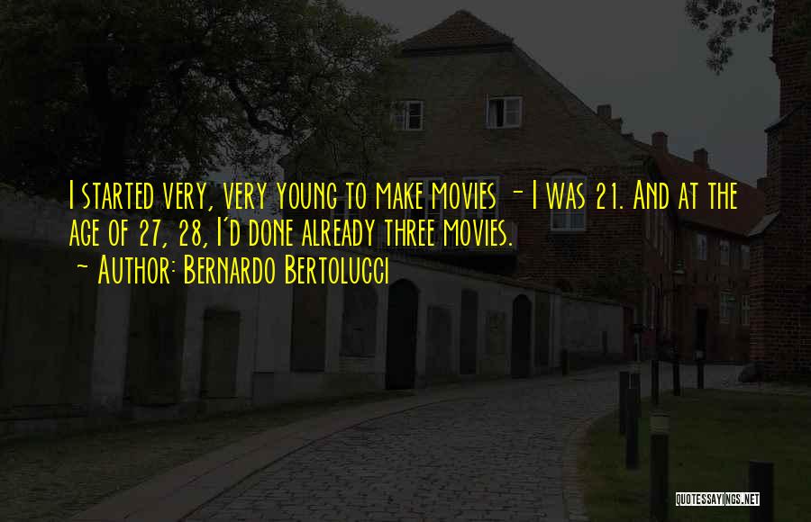 Age 21 Quotes By Bernardo Bertolucci