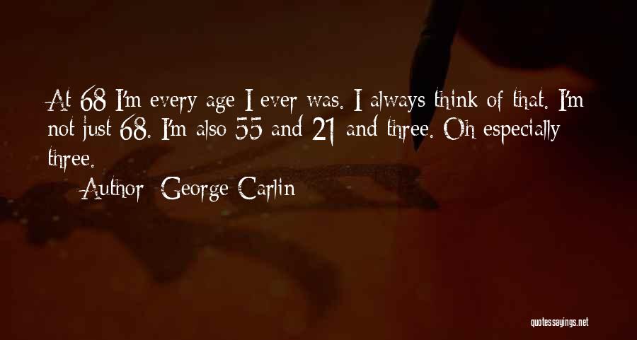 Age 21 Quotes By George Carlin