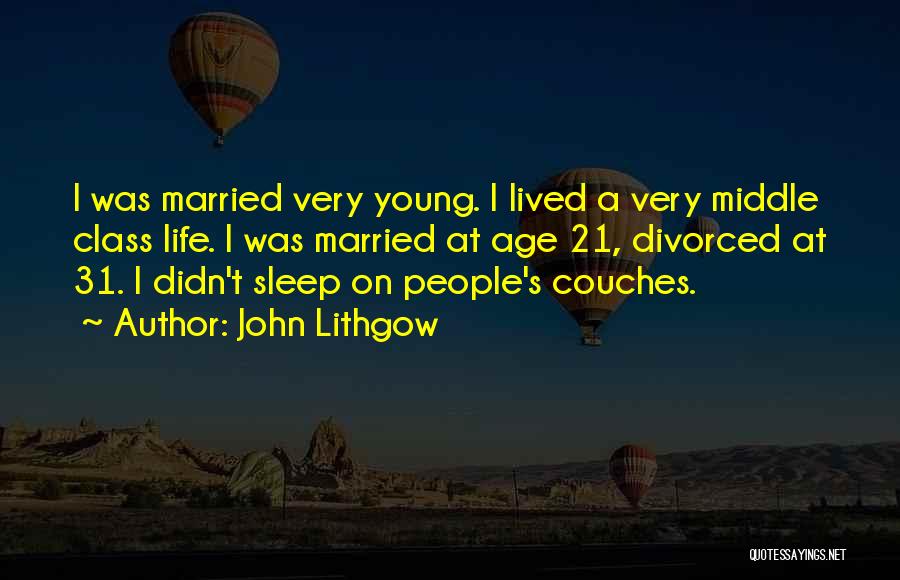 Age 21 Quotes By John Lithgow