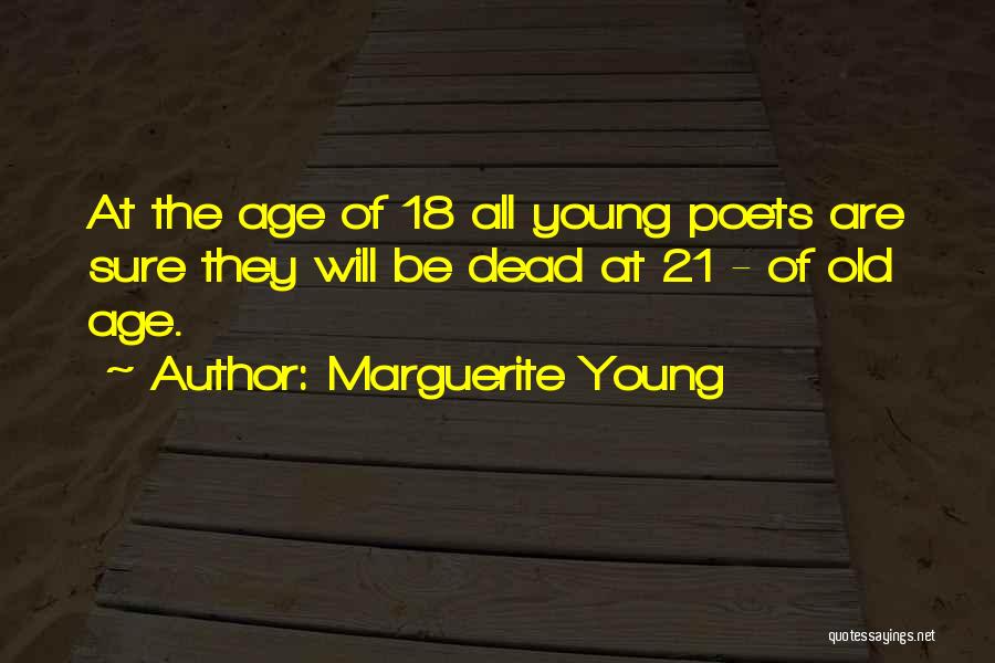 Age 21 Quotes By Marguerite Young