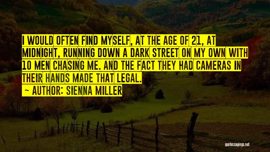 Age 21 Quotes By Sienna Miller