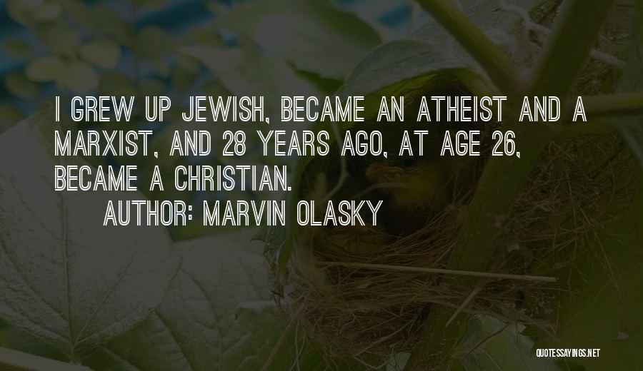Age 26 Quotes By Marvin Olasky
