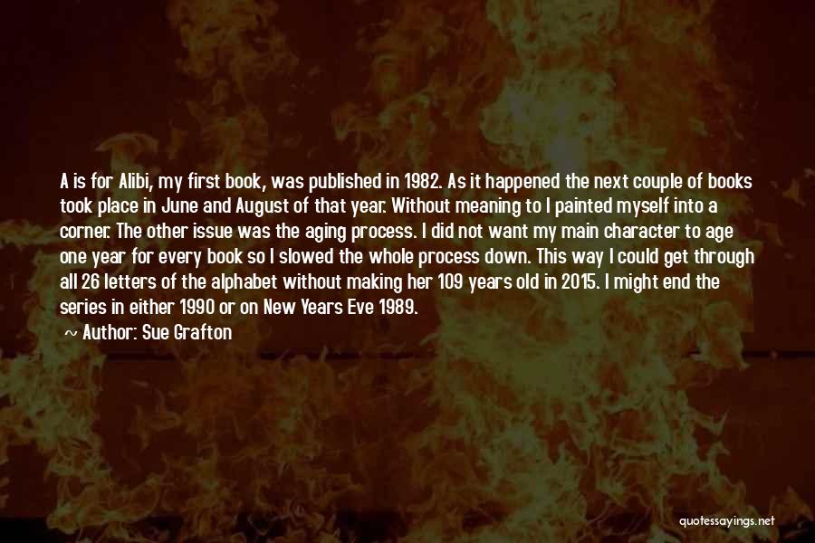 Age 26 Quotes By Sue Grafton