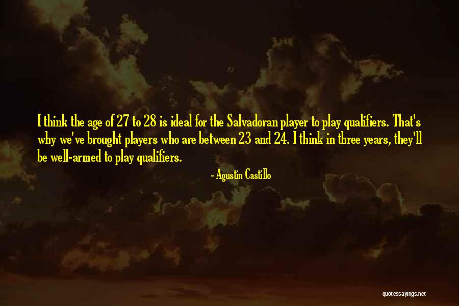 Age 27 Quotes By Agustin Castillo Age 27 Quotes By Agustin Castillo