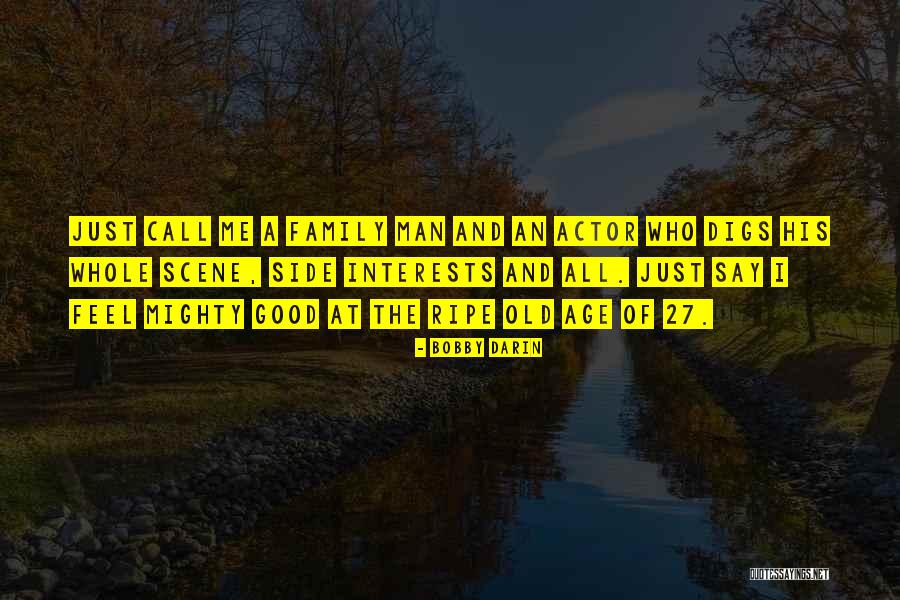 Age 27 Quotes By Bobby Darin Age 27 Quotes By Bobby Darin