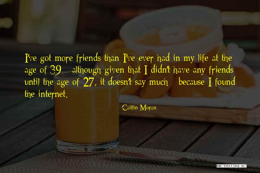 Age 27 Quotes By Caitlin Moran Age 27 Quotes By Caitlin Moran