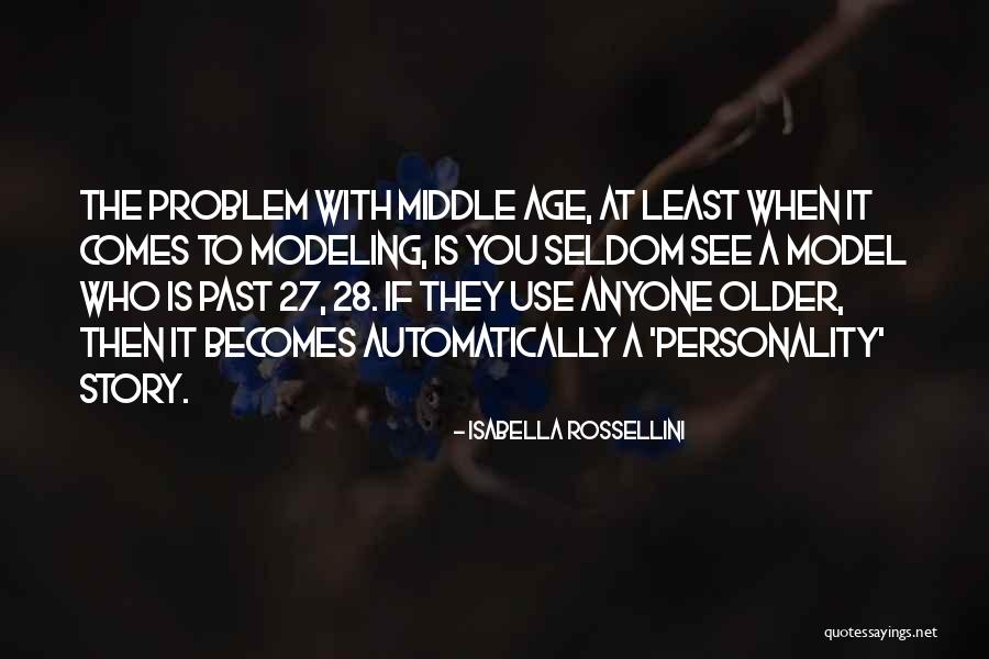 Age 27 Quotes By Isabella Rossellini Age 27 Quotes By Isabella Rossellini
