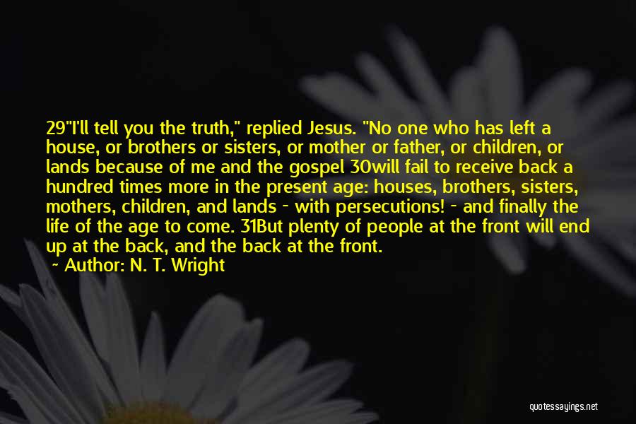 Age 29 Quotes By N. T. Wright