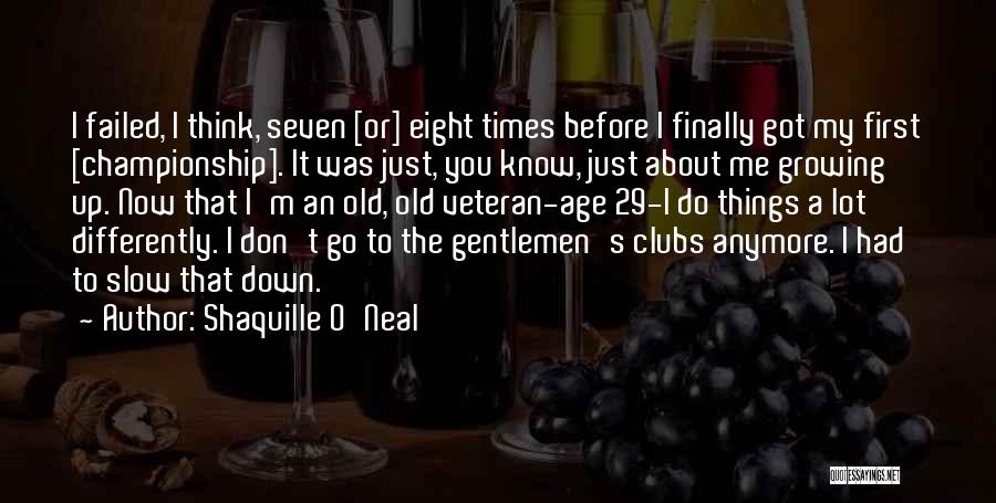 Age 29 Quotes By Shaquille O'Neal