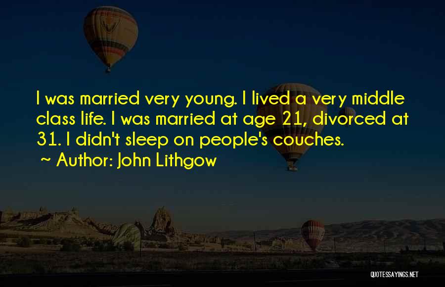 Age 31 Quotes By John Lithgow