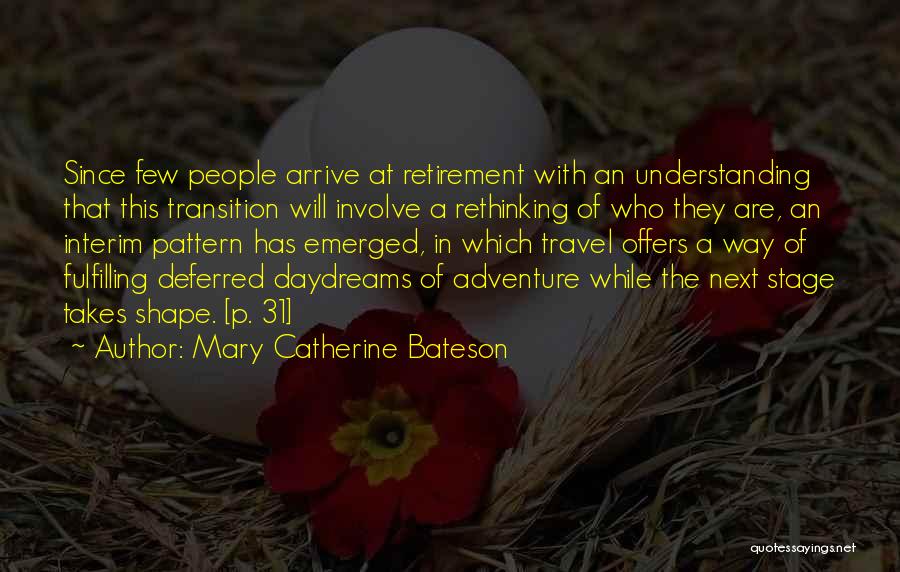 Age 31 Quotes By Mary Catherine Bateson