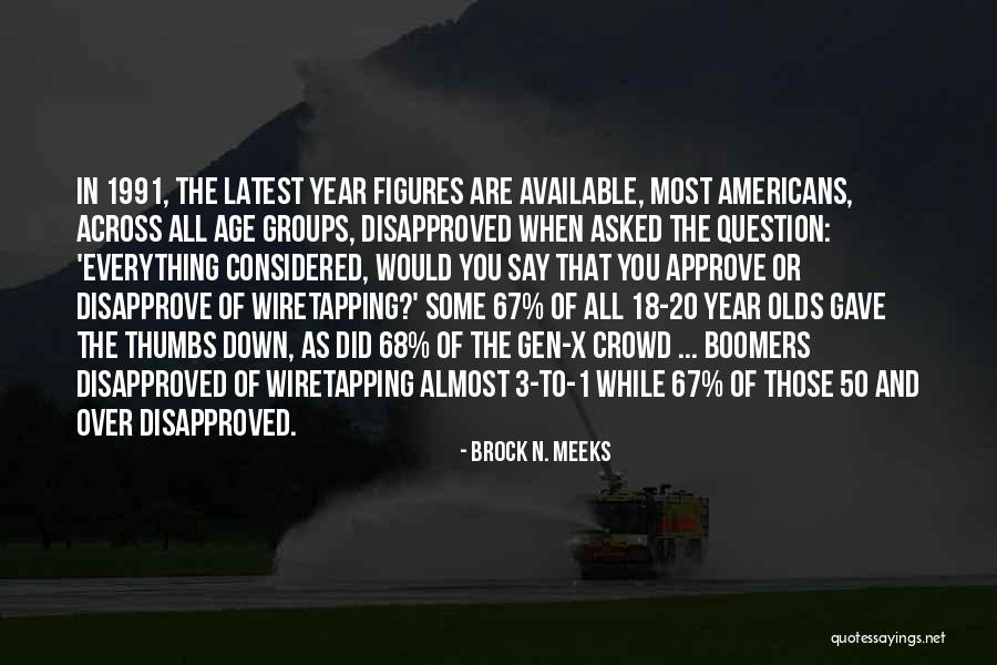 Age 50 Quotes By Brock N. Meeks Age 50 Quotes By Brock N. Meeks