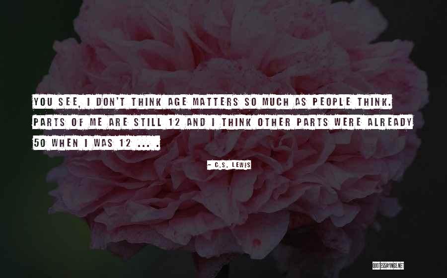 Age 50 Quotes By C.S. Lewis Age 50 Quotes By C.S. Lewis