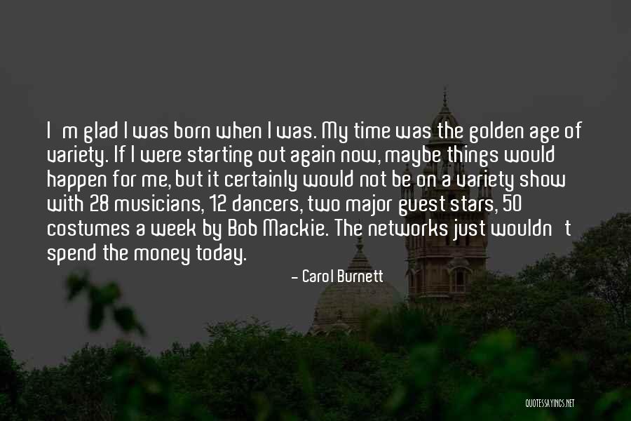 Age 50 Quotes By Carol Burnett Age 50 Quotes By Carol Burnett