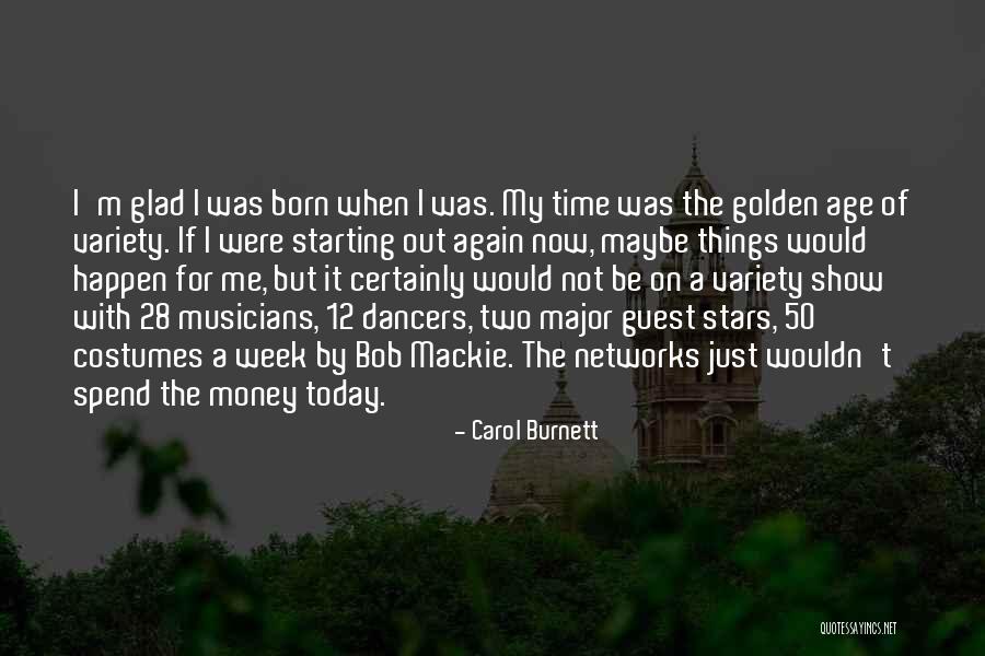 Age 50 Quotes By Carol Burnett