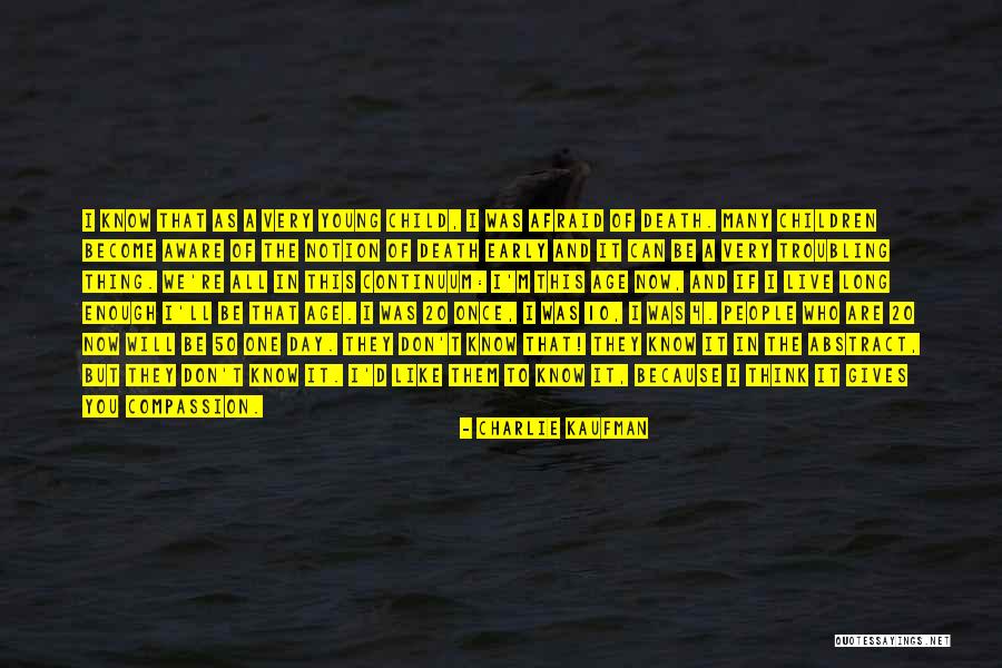 Age 50 Quotes By Charlie Kaufman Age 50 Quotes By Charlie Kaufman
