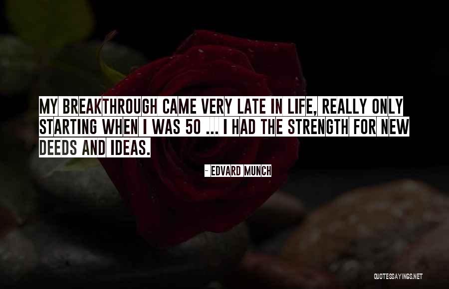 Age 50 Quotes By Edvard Munch Age 50 Quotes By Edvard Munch