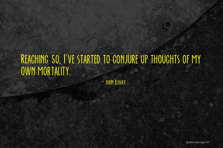 Age 50 Quotes By John Elway Age 50 Quotes By John Elway