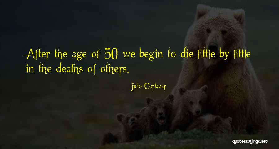 Age 50 Quotes By Julio Cortazar