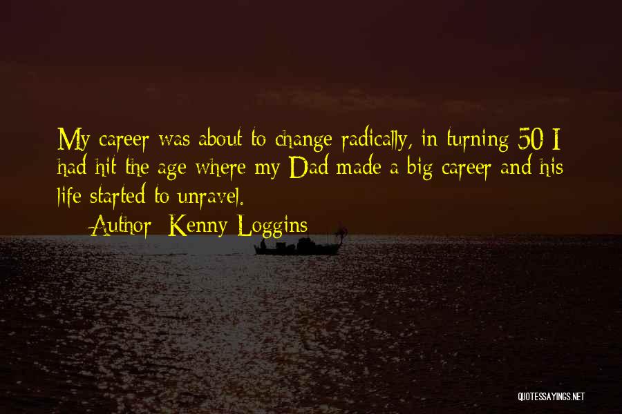 Age 50 Quotes By Kenny Loggins