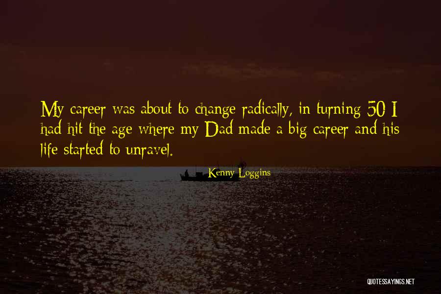 Age 50 Quotes By Kenny Loggins