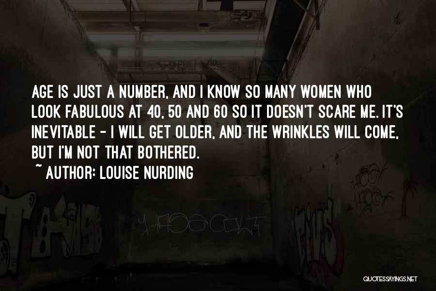 Age 50 Quotes By Louise Nurding