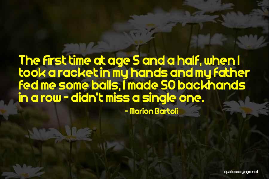 Age 50 Quotes By Marion Bartoli