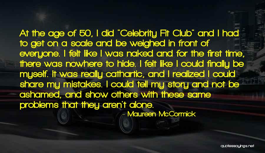 Age 50 Quotes By Maureen McCormick