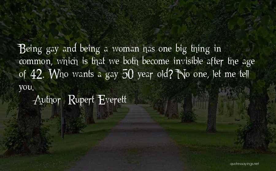 Age 50 Quotes By Rupert Everett