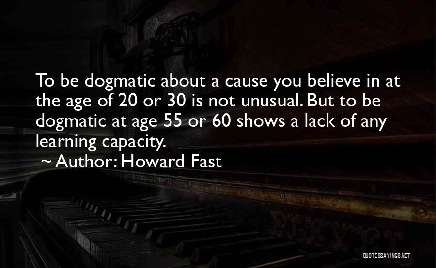 Age 55 Quotes By Howard Fast