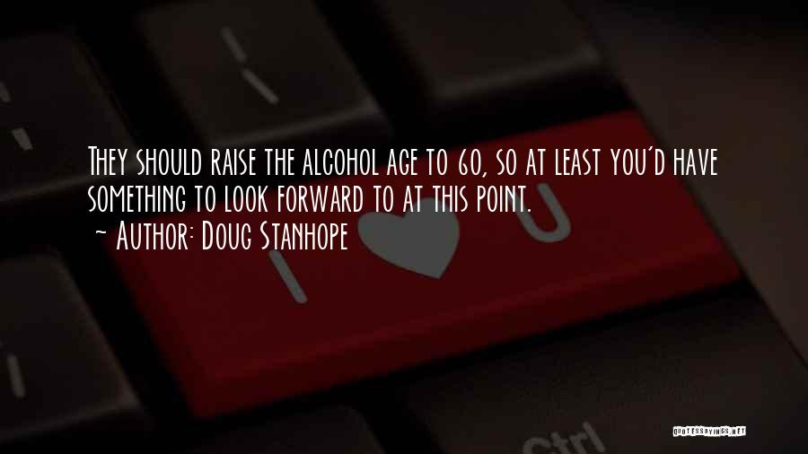 Age 60 Funny Quotes By Doug Stanhope