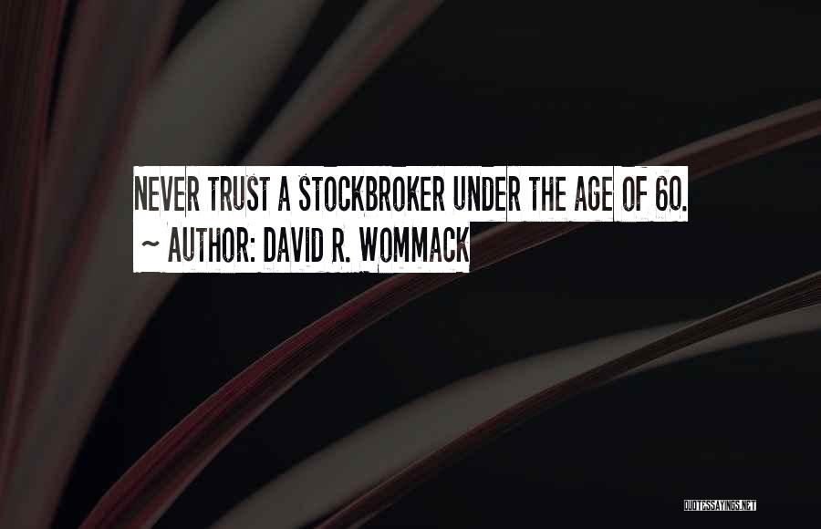 Age 60 Quotes By David R. Wommack