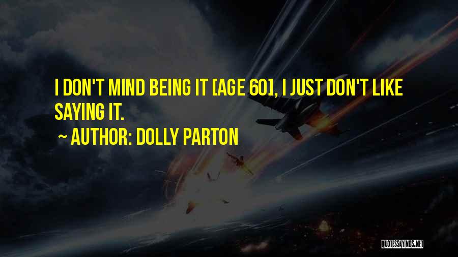 Age 60 Quotes By Dolly Parton