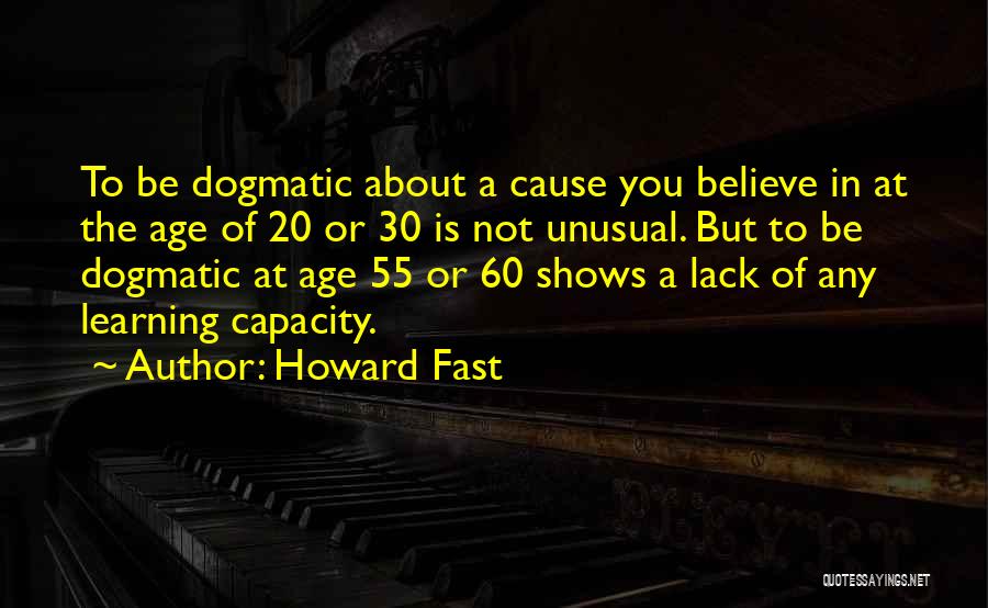 Age 60 Quotes By Howard Fast