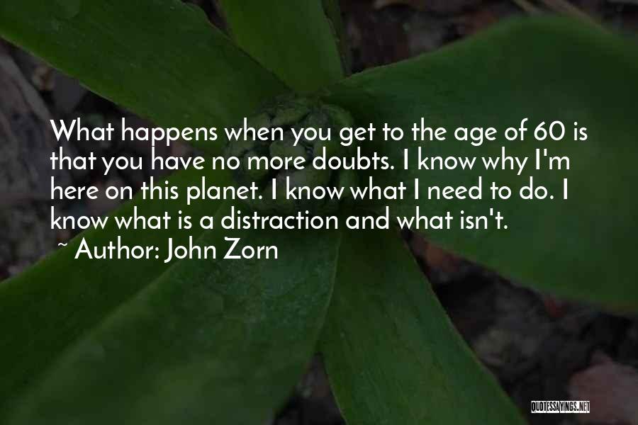 Age 60 Quotes By John Zorn