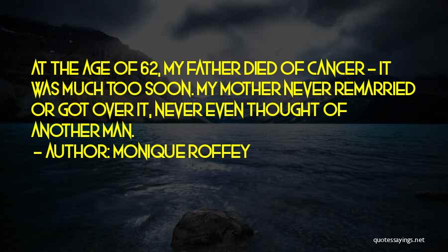 Age 62 Quotes By Monique Roffey