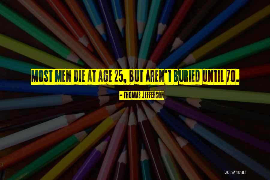 Age 70 Quotes By Thomas Jefferson Age 70 Quotes By Thomas Jefferson