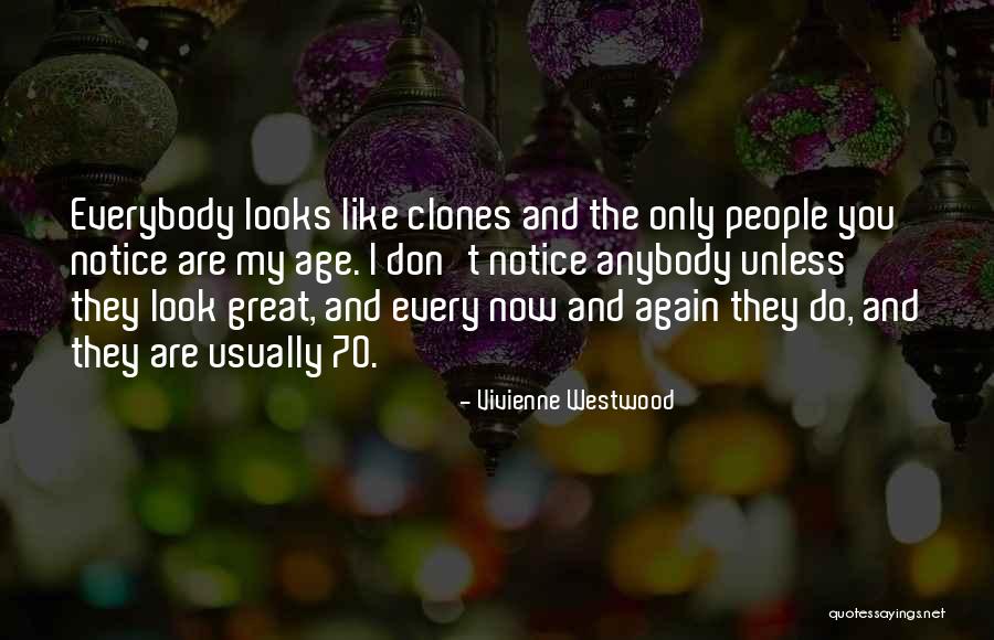 Age 70 Quotes By Vivienne Westwood Age 70 Quotes By Vivienne Westwood