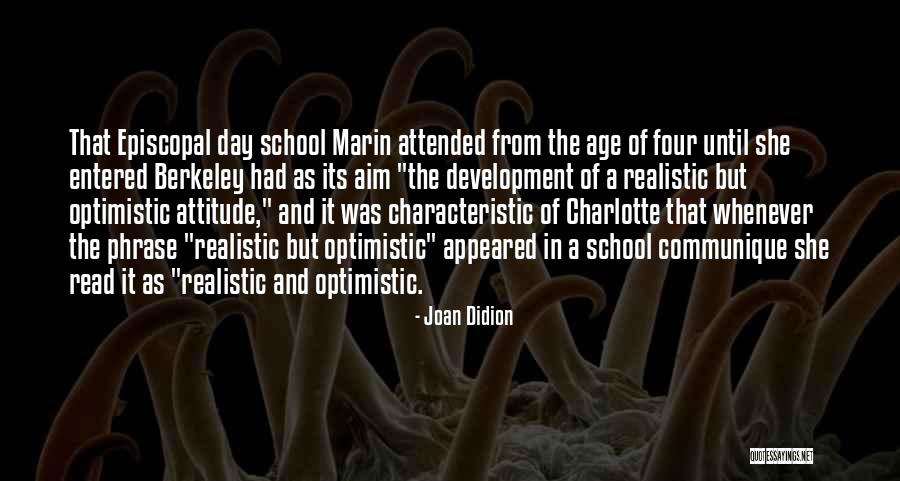 Age And Attitude Quotes By Joan Didion Age And Attitude Quotes By Joan Didion