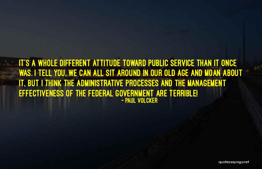 Age And Attitude Quotes By Paul Volcker Age And Attitude Quotes By Paul Volcker