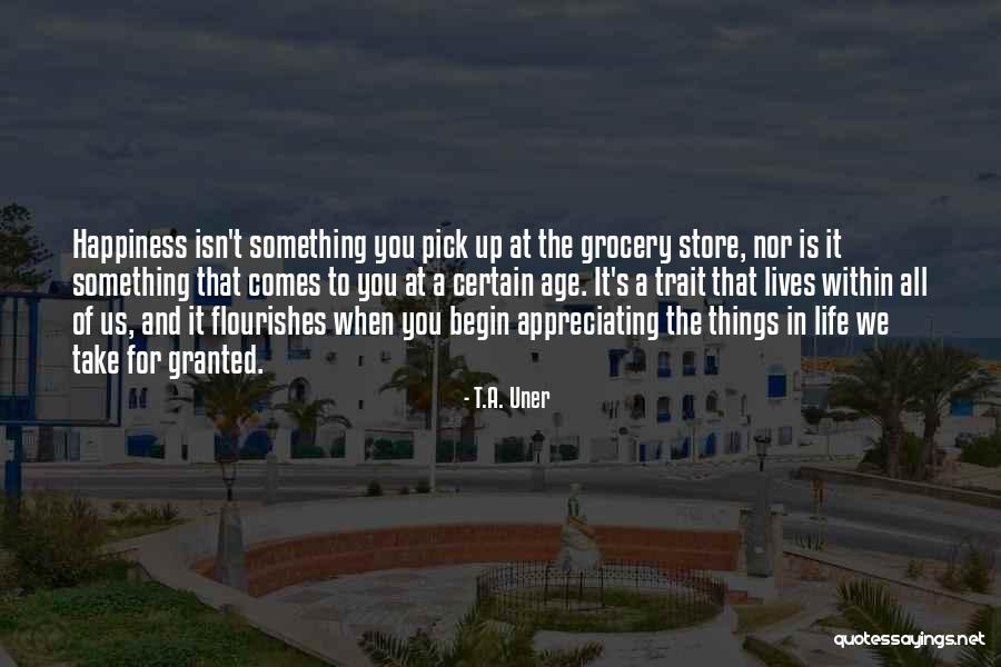 Age And Attitude Quotes By T.A. Uner Age And Attitude Quotes By T.A. Uner