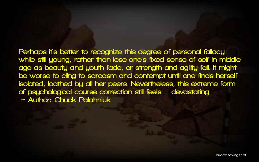 Age And Beauty Quotes By Chuck Palahniuk