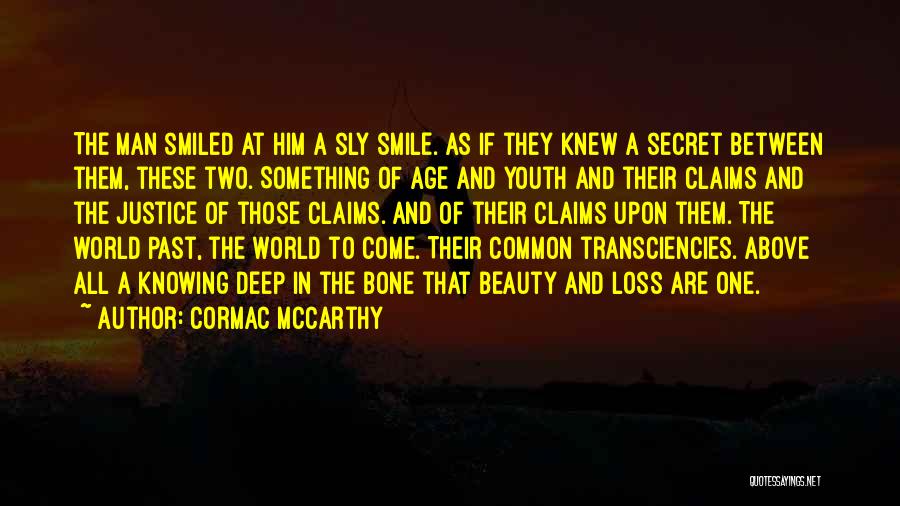 Age And Beauty Quotes By Cormac McCarthy