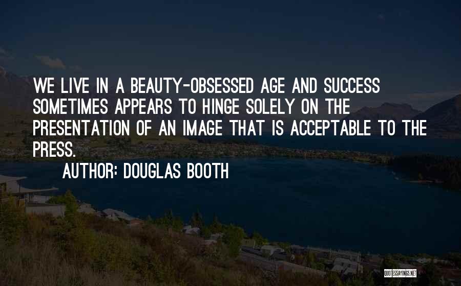 Age And Beauty Quotes By Douglas Booth