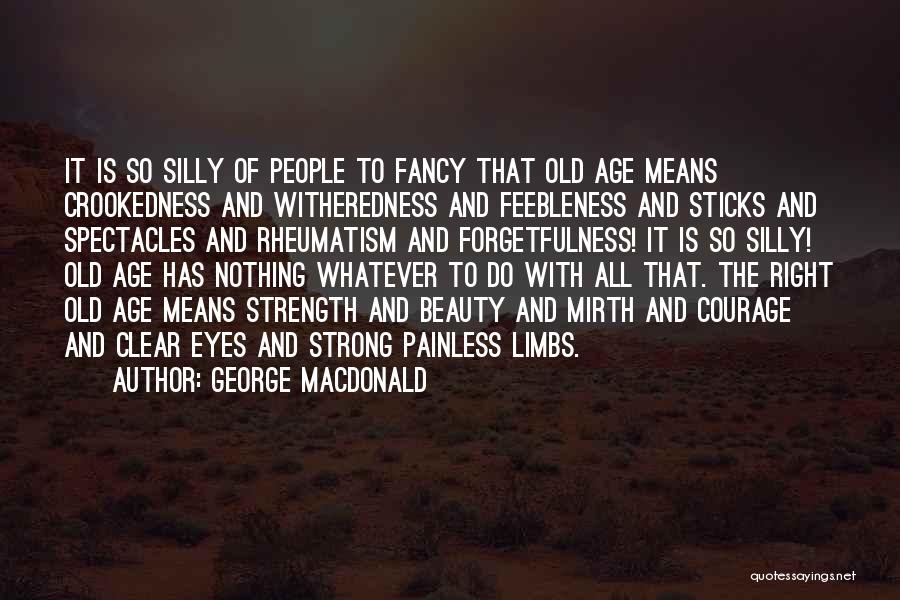 Age And Beauty Quotes By George MacDonald