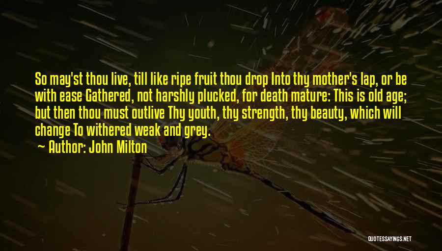Age And Beauty Quotes By John Milton