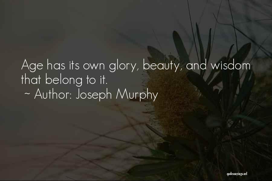 Age And Beauty Quotes By Joseph Murphy