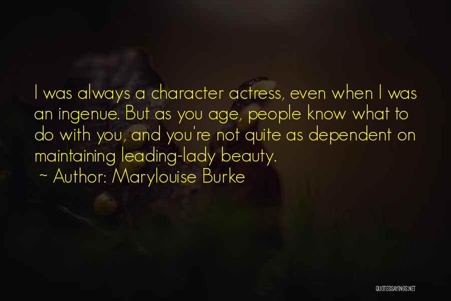 Age And Beauty Quotes By Marylouise Burke