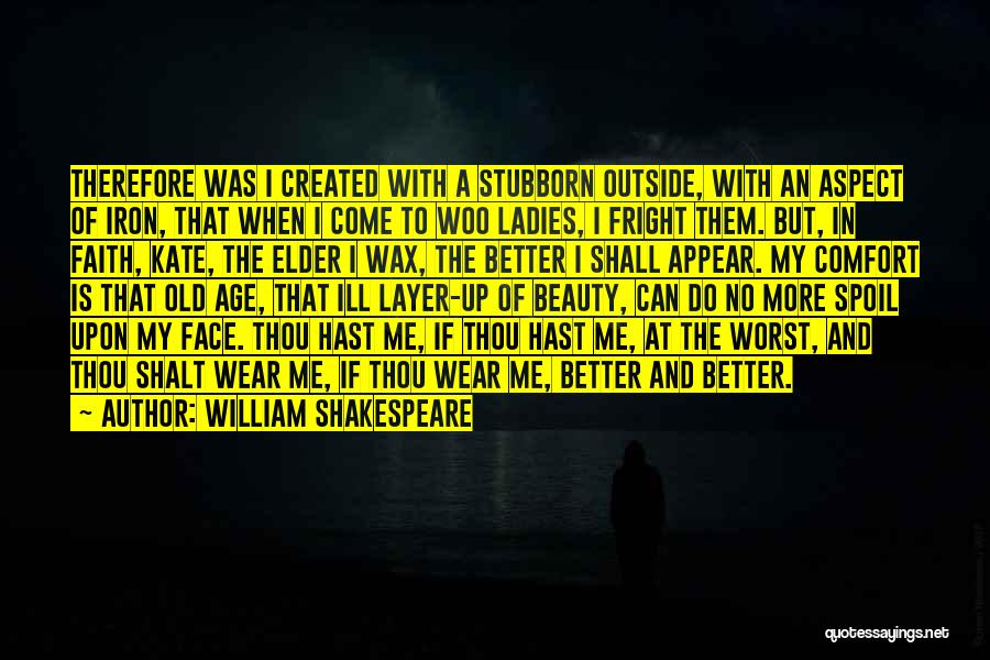 Age And Beauty Quotes By William Shakespeare