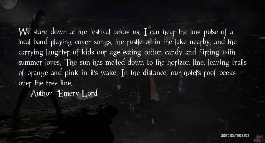 Age And Distance Quotes By Emery Lord